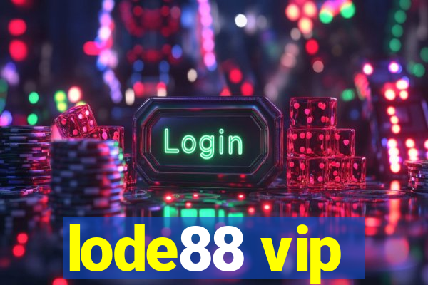 lode88 vip