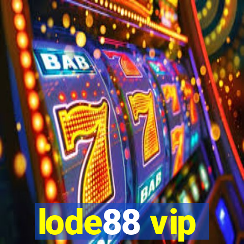 lode88 vip