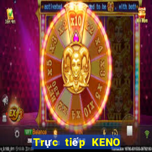 Trực tiếp KENO ngày 2