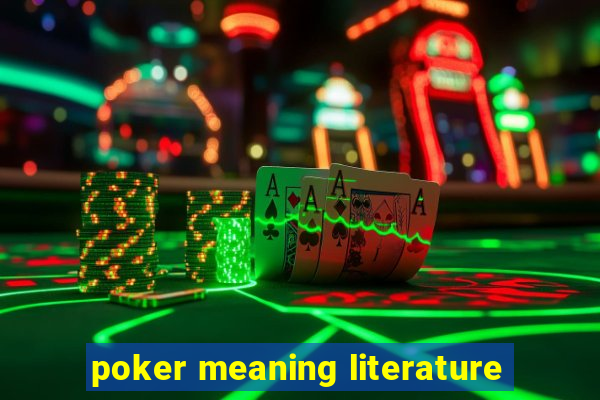 poker meaning literature