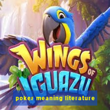 poker meaning literature