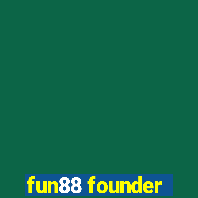 fun88 founder