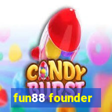 fun88 founder