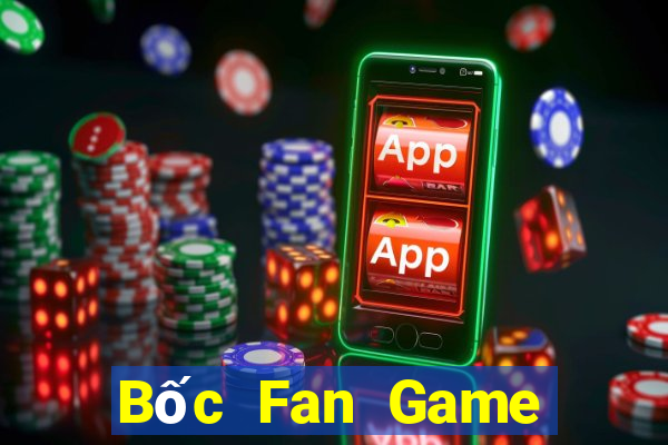 Bốc Fan Game Bài Chắn