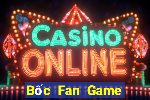 Bốc Fan Game Bài Chắn