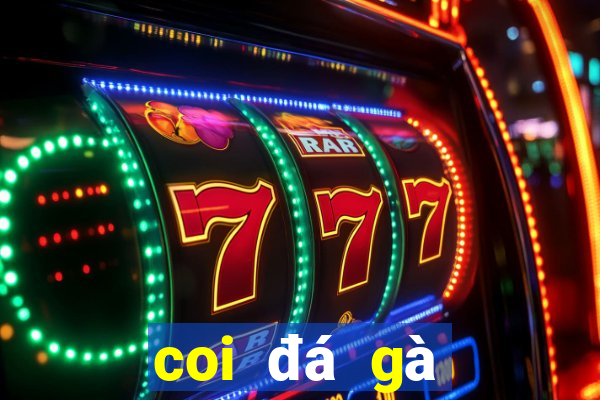 coi đá gà casino trực tiếp