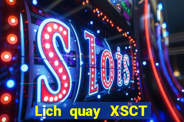 Lịch quay XSCT ngày 14