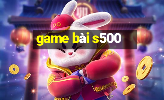 game bai s500