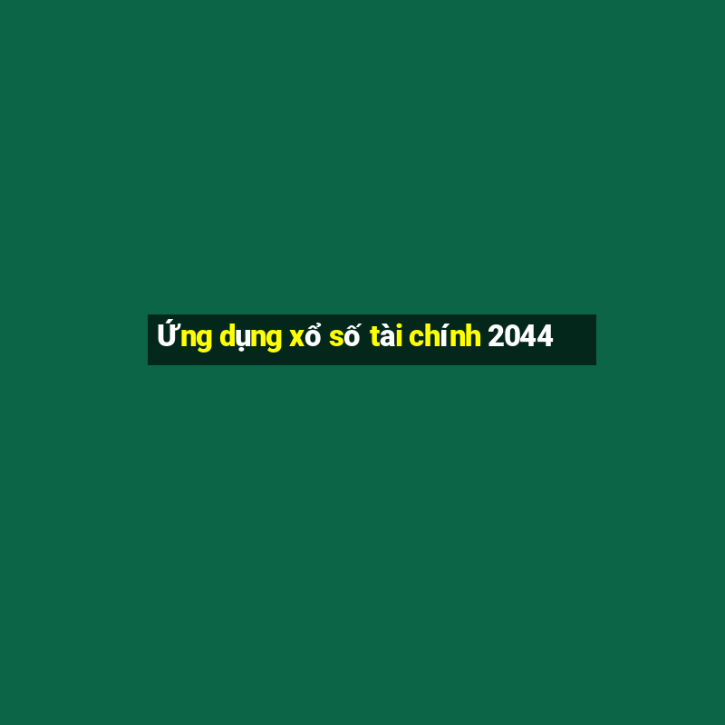 Ứng dụng xổ số tài chính 2044