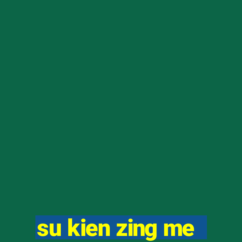 su kien zing me