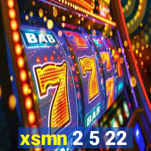 xsmn 2 5 22