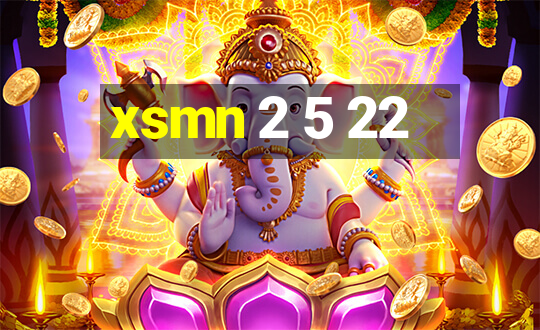 xsmn 2 5 22