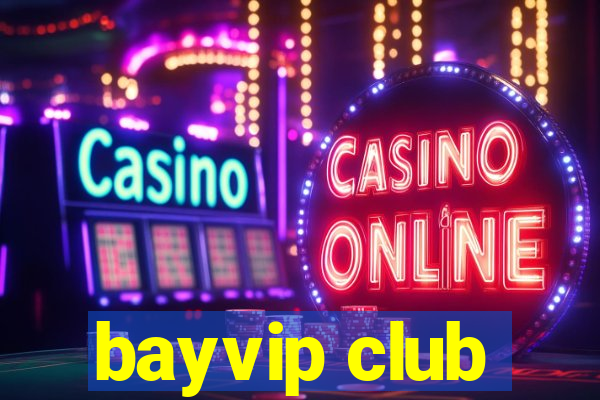 bayvip club