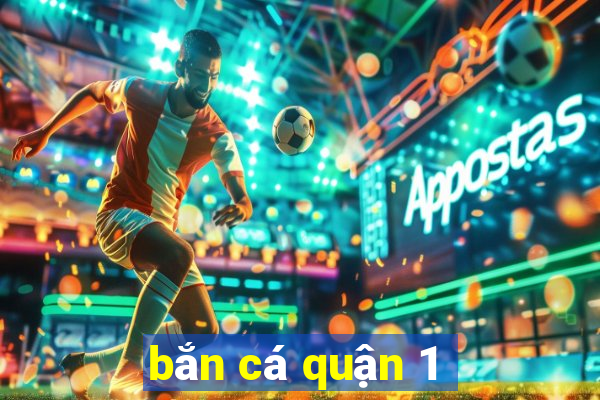 bắn cá quận 1