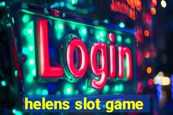 helens slot game