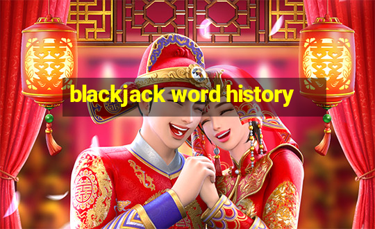 blackjack word history