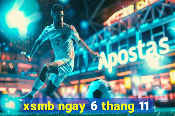 xsmb ngay 6 thang 11