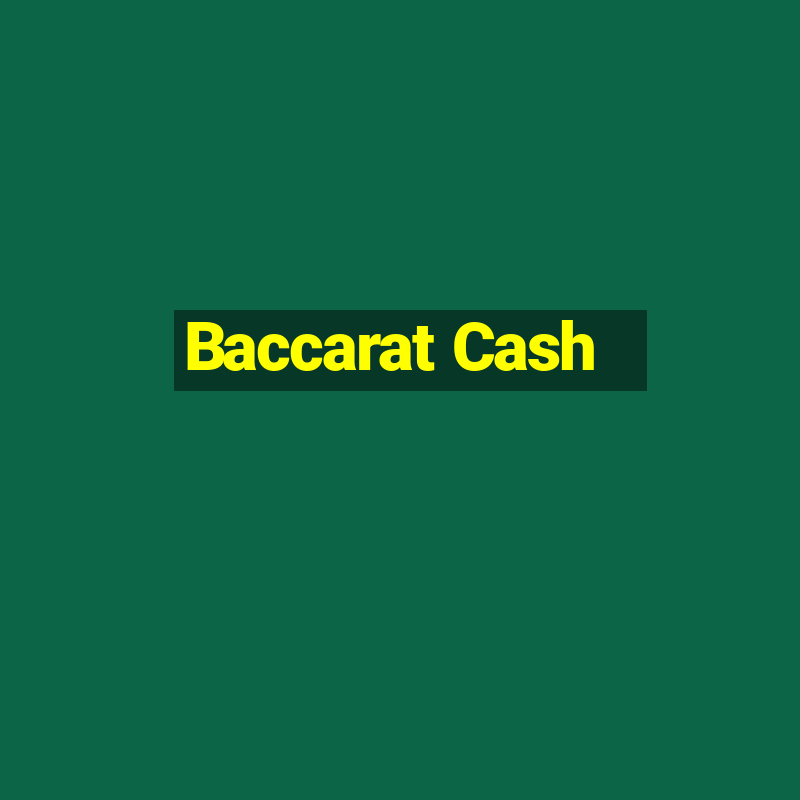 Baccarat Cash