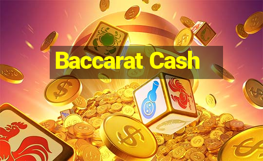 Baccarat Cash