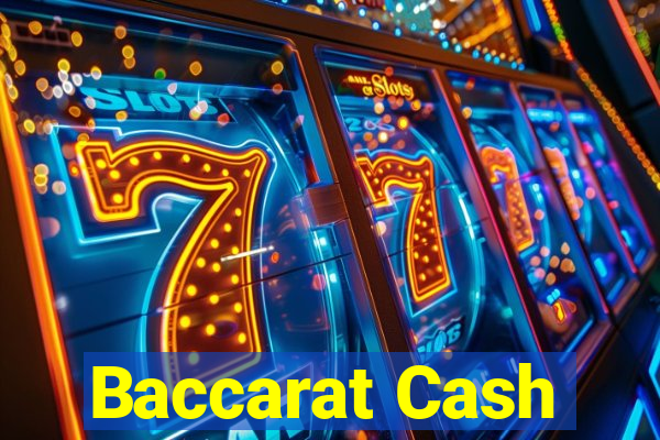 Baccarat Cash