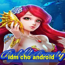 idm cho android