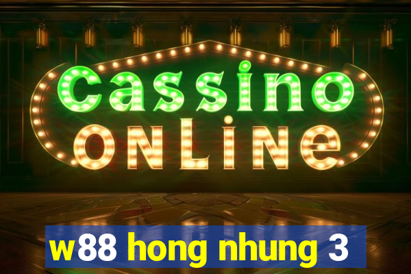 w88 hong nhung 3