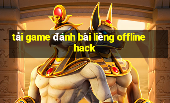 tải game đánh bài liêng offline hack