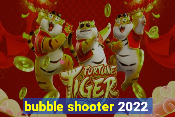 bubble shooter 2022