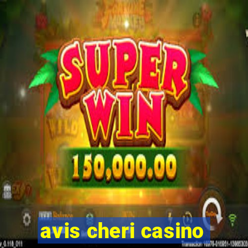 avis cheri casino