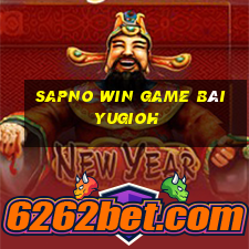 Sapno Win Game Bài Yugioh