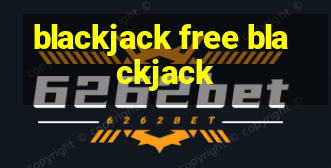 blackjack free blackjack