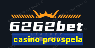 casino provspela