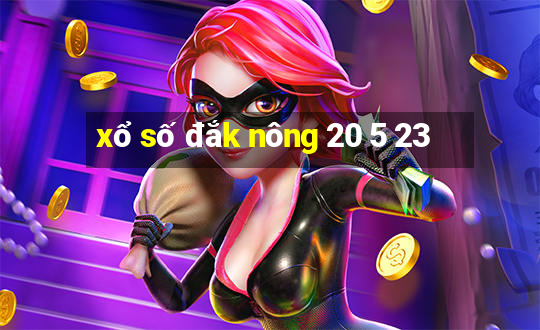 xổ số đắk nông 20 5 23