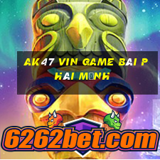 Ak47 Vin Game Bài Phái Mạnh