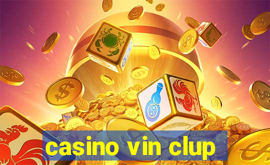 casino vin clup