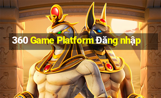 360 Game Platform Đăng nhập