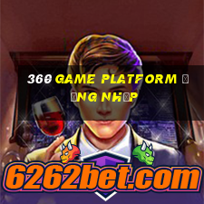 360 Game Platform Đăng nhập