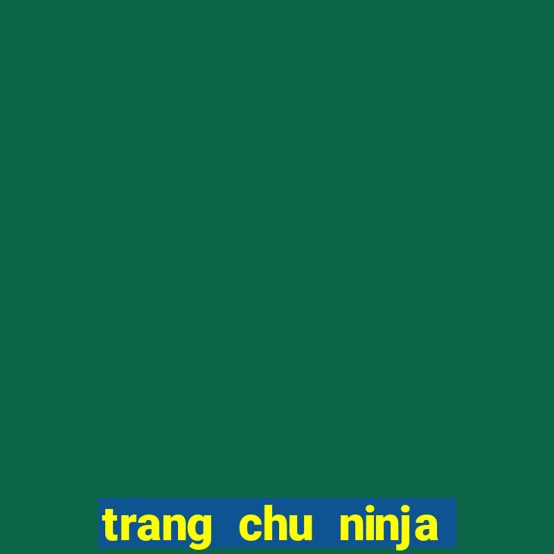 trang chu ninja school hack