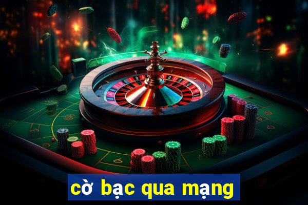 cờ bạc qua mạng