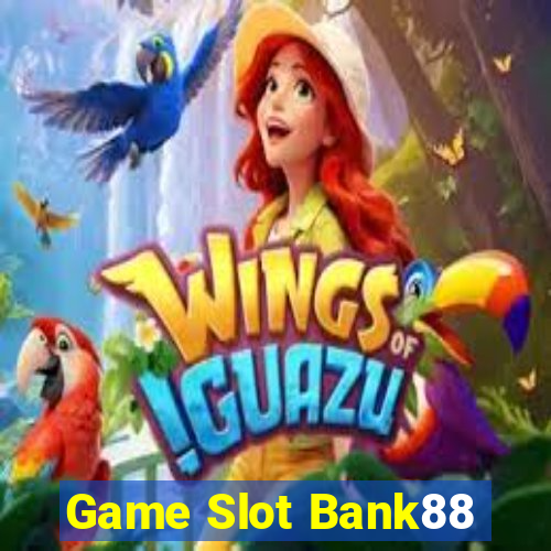 Game Slot Bank88