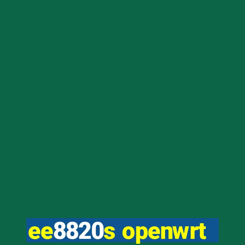 ee8820s openwrt