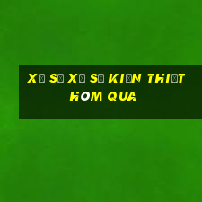 xổ số xổ số kiến thiết hôm qua