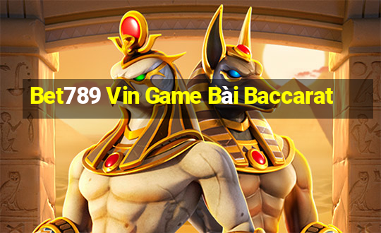 Bet789 Vin Game Bài Baccarat