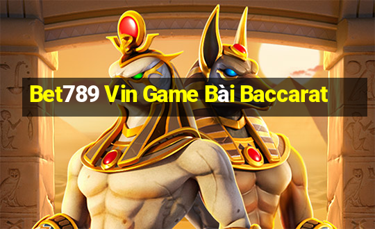 Bet789 Vin Game Bài Baccarat