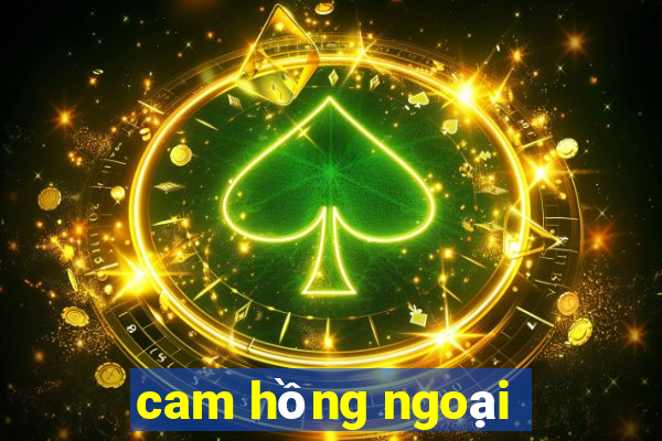 cam hồng ngoại