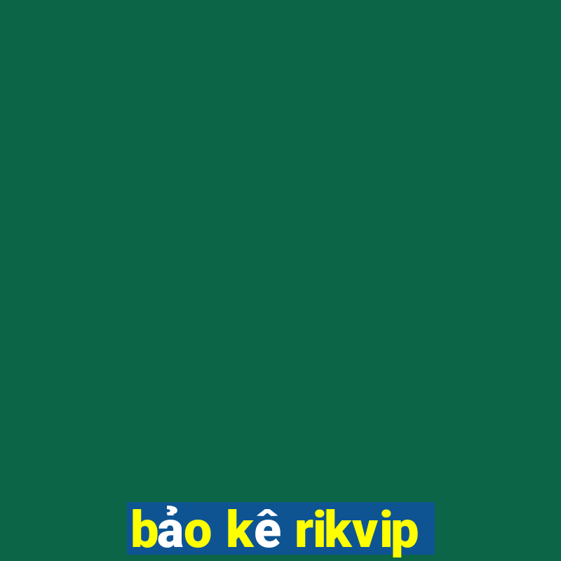 bảo kê rikvip