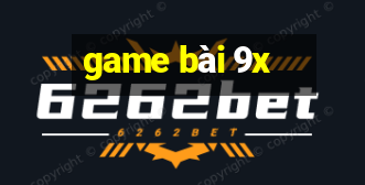 game bài 9x