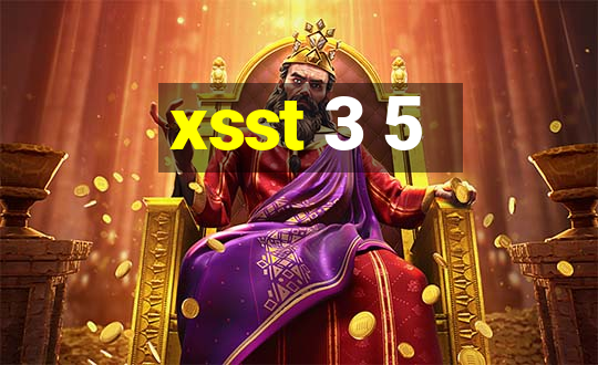 xsst 3 5