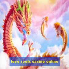 love reels casino online