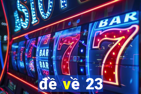 de ve 23